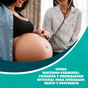 Curso Materno-Perinatal: Cuidados y Preparación Integral para Embarazo, Parto y Postparto