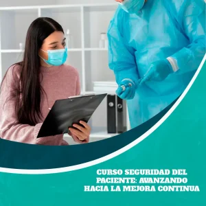 Curso Seguridad del Paciente: Avanzando hacia la Mejora Continua
