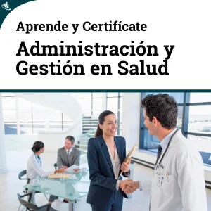 Curso de Administración en Salud: Estrategias Innovadoras para una Gestión Eficiente
