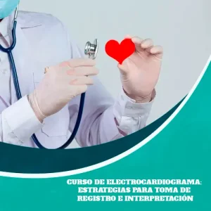 Curso de Electrocardiograma: Estrategias para Toma de Registro e Interpretación
