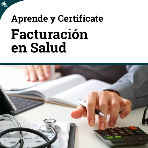 Curso de Facturación en Salud: Normativas Actualizadas Curso de Facturación en Salud: Normativas Actualizadas