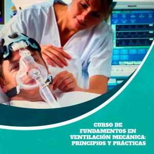 Curso de Fundamentos en Ventilación Mecánica: Principios y Prácticas