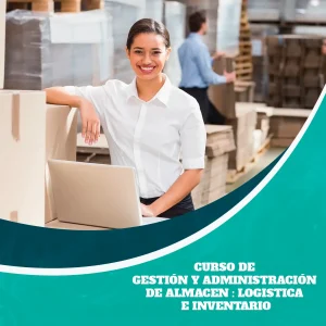 Curso de Gestión y Administración de Almacen : Logistica e Inventario
