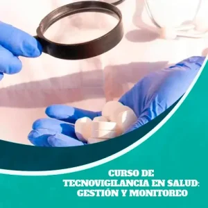 Curso de Tecnovigilancia en Salud : Gestión y Monitoreo