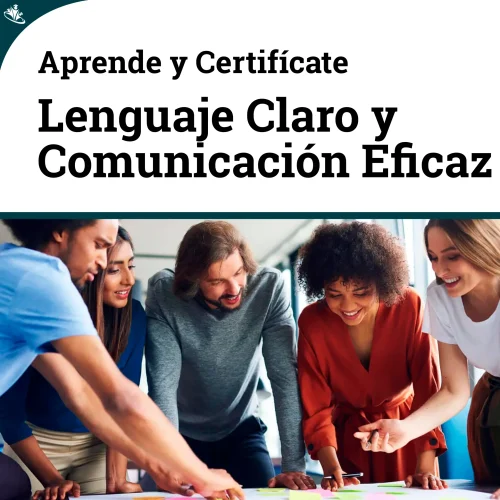Curso de Lenguaje Claro: Habilidades para la Comunicación Eficaz Curso de Lenguaje Claro: Habilidades para la Comunicación Eficaz