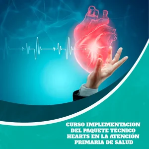 Curso Implementación del Paquete Técnico HEARTS en la Atención Primaria de Salud