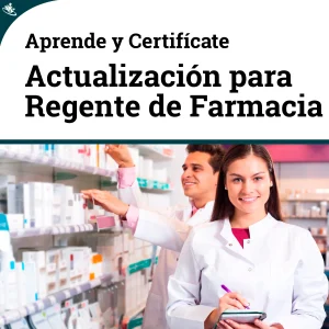 Curso de Actualización para Regentes de Farmacia: Mejores Prácticas Profesionales