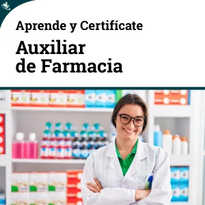 Curso Integral de Auxiliar de Farmacia: Fundamentos y Prácticas Profesionales