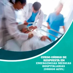 Curso Código de Respuesta Para Emergencias Médicas Hospitalarias (Código Azul)