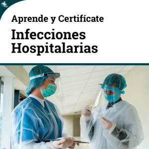 Curso de Control y Prevención de Infecciones Hospitalarias: Prácticas Seguras