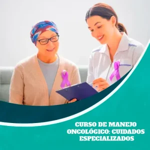 Curso de Manejo Oncológico: Cuidados Especializados