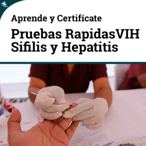 Curso en Pruebas Rápidas: Toma de Muestra e Interpretación para VIH, Sífilis, Hepatitis B y C