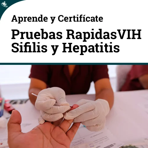 Curso en Pruebas Rápidas: Toma de Muestra e Interpretación para VIH, Sífilis, Hepatitis B y C Curso en Pruebas Rápidas: Toma de Muestra e Interpretación para VIH, Sífilis, Hepatitis B y C