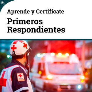 Curso Introductorio para los Primeros Respondientes en Situaciones de Emergencia