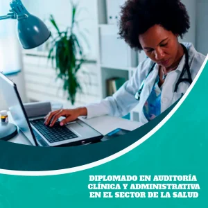 Diplomado en Auditoría Clínica y Administrativa en el Sector de la Salud