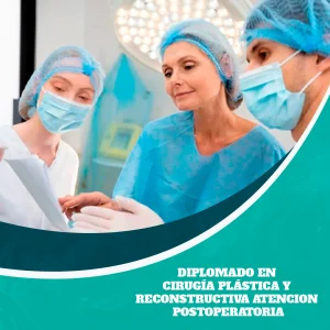Diplomado en Cirugia Plastica y Reconstructiva - Atencion Postoperatoria