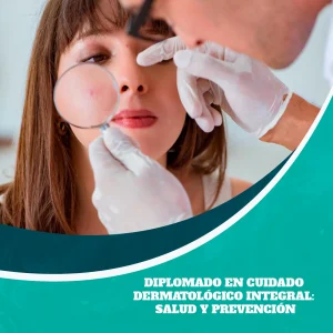 Diplomado en Cuidado Dermatológico Integral: Salud y Prevención