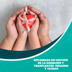 Diplomado en Gestión de la Donación y Trasplantes: Órganos y Tejidos