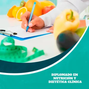 Diplomado en Nutrición y Dietética Clínica