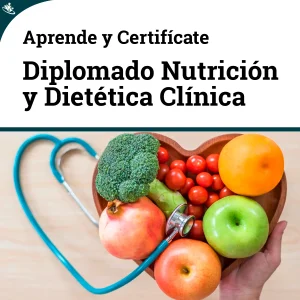 Diplomado en Nutrición y Dietética Clínica