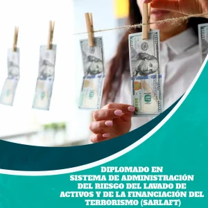 Diplomado en Sistema de Administración del Riesgo del Lavado de Activos y de la Financiación del Terrorismo (SARLAFT)
