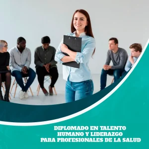 Diplomado en Talento Humano y Liderazgo para Profesionales de la Salud