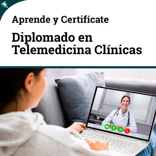 Diplomado en Telemedicina: Optimización y Buenas Prácticas Clínicas Diplomado en Telemedicina: Optimización y Buenas Prácticas Clínicas