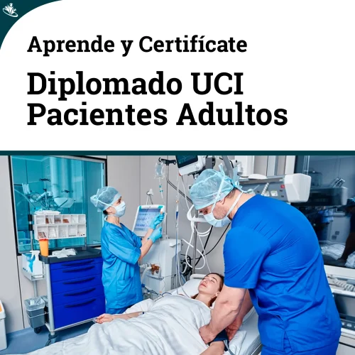 Diplomado en Cuidados Intensivos para Pacientes Adultos (UCI) Diplomado en Cuidados Intensivos para Pacientes Adultos (UCI)