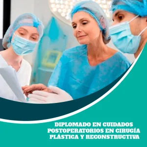Diplomado en Cuidados Postoperatorios en Cirugía Plástica y Reconstructiva
