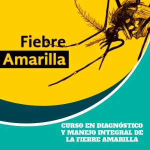 Curso en Diagnóstico y Manejo Integral de la Fiebre Amarilla