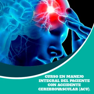 Curso en Manejo Integral del Paciente con Accidente Cerebrovascular (ACV)
