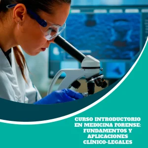 Curso Introductorio en Medicina Forense: Fundamentos y Aplicaciones Clínico-Legales
