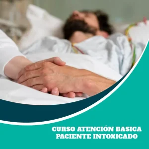 Curso de Atención Básica al Paciente Intoxicado