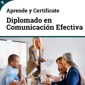 Diplomado en Comunicación Efectiva: Técnicas Orales y Escritas para Entornos Académicos y Profesionales