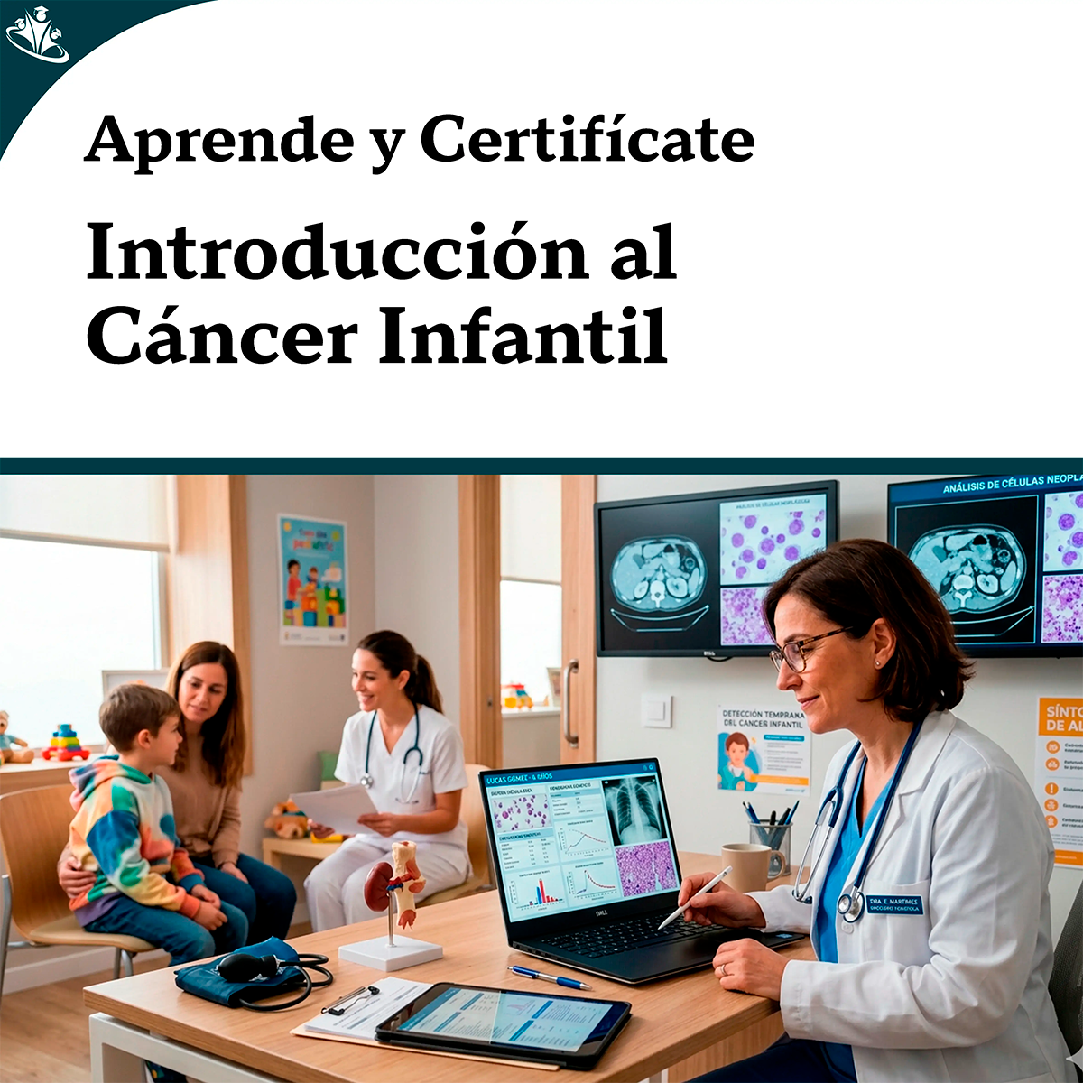 Curso Introducción a la Detección del Cáncer Infantil Curso Introducción a la Detección del Cáncer Infantil