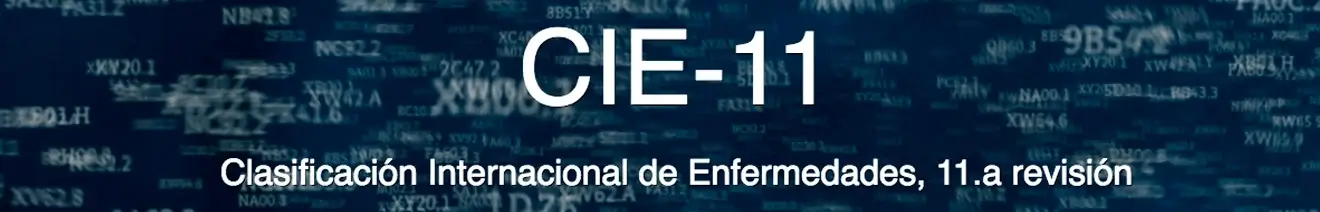 Clasificación Internacional de Enfermedades CIE-11.
