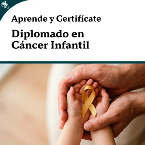 Diplomado en Oncología en Cáncer Infantil