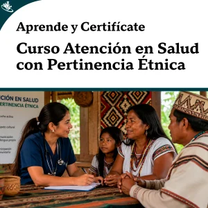 Curso Atención en Salud con Pertinencia Étnica