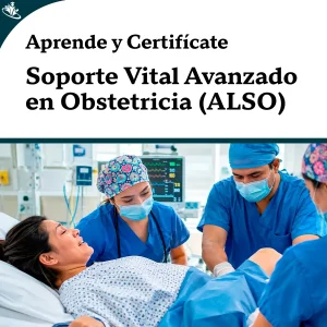 Curso Soporte Vital Avanzado en Obstetricia (ALSO)